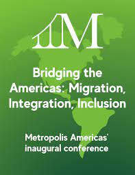 BRIDGING THE AMERICAS ON MIGRATION, INTEGRATION AND INCLUSION